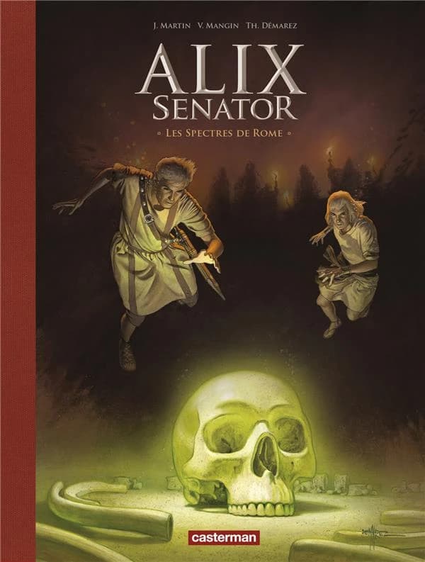 Les spectres de Rome (Éd. premium) scénario de Valérie Mangin ; dessin de Thierry Démarez ; couleur de Jean-Jacques Chagnaud ; d'après l'oeuvre de Jacques Martin...