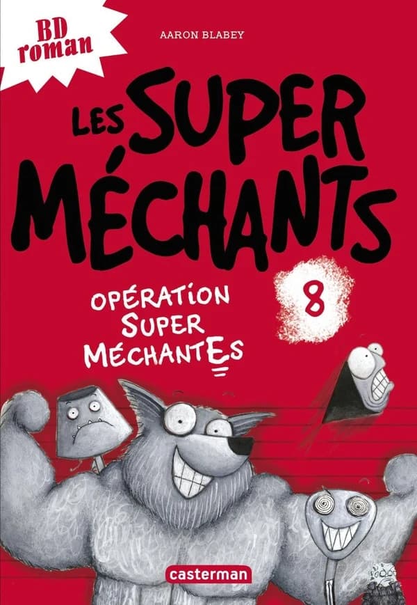 Opération super méchantes