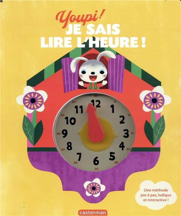 Youpi ! : je sais lire l'heure !