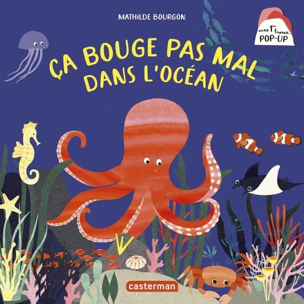 Mes 1ers livres pop-up. Ça bouge pas mal dans l'océan