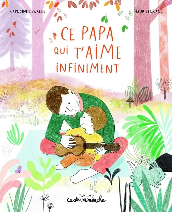 Ce papa qui t'aime infiniment