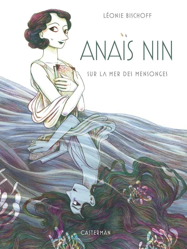 Anaïs Nin : sur la mer des mensonges