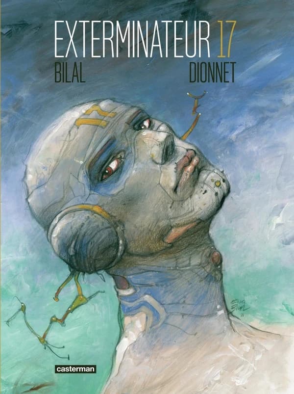 Exterminateur 17 ([Éd.] couleur définitive) [dessin], Bilal ; [texte], Dionnet ; couleurs, José Villarrubia
