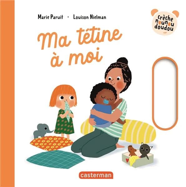 Crèche nounou doudou. Ma tétine à moi