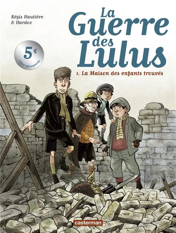 La guerre des Lulus t.1 : 1914, la maison des enfants trouvés