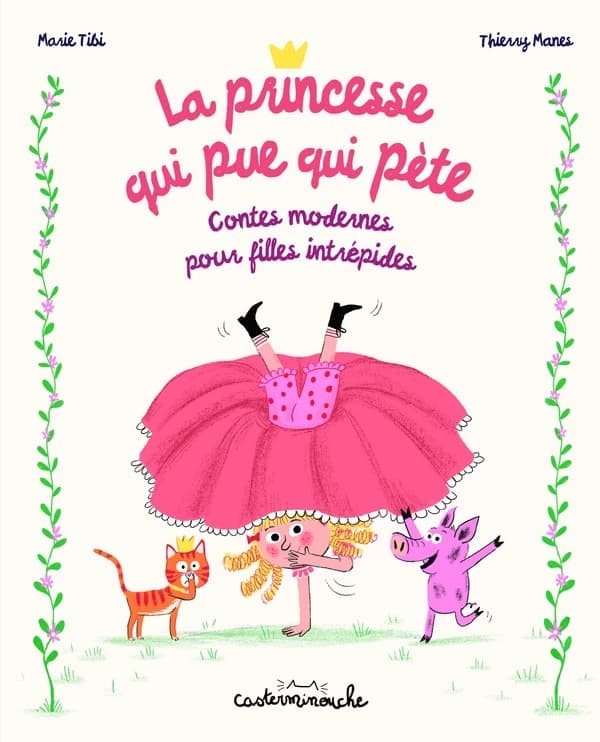 princesse qui pue qui pète : Contes modernes pour filles intrépides (recueil)