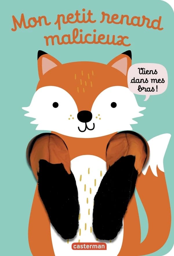 Mon petit renard malicieux : viens dans mes bras !