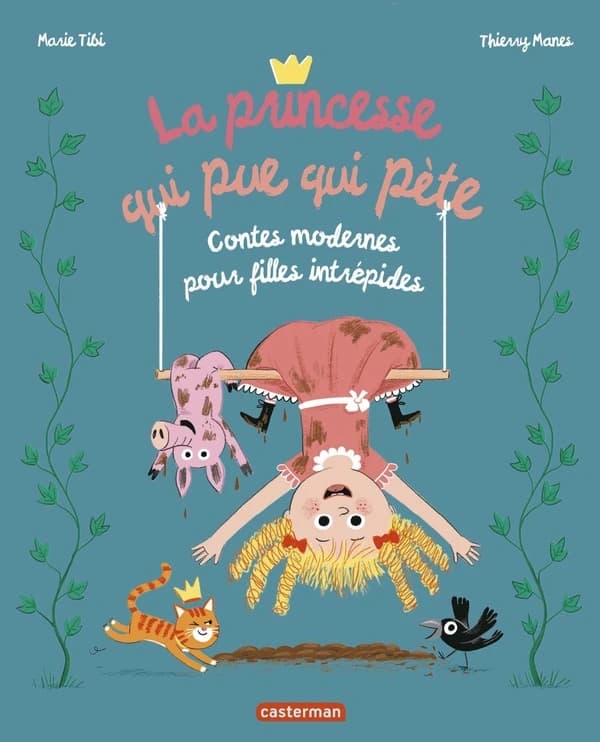 La princesse qui pue qui pète : contes modernes pour filles intrépides