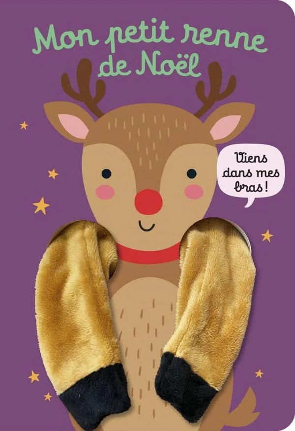 Mon petit renne de Noël : viens dans mes bras !