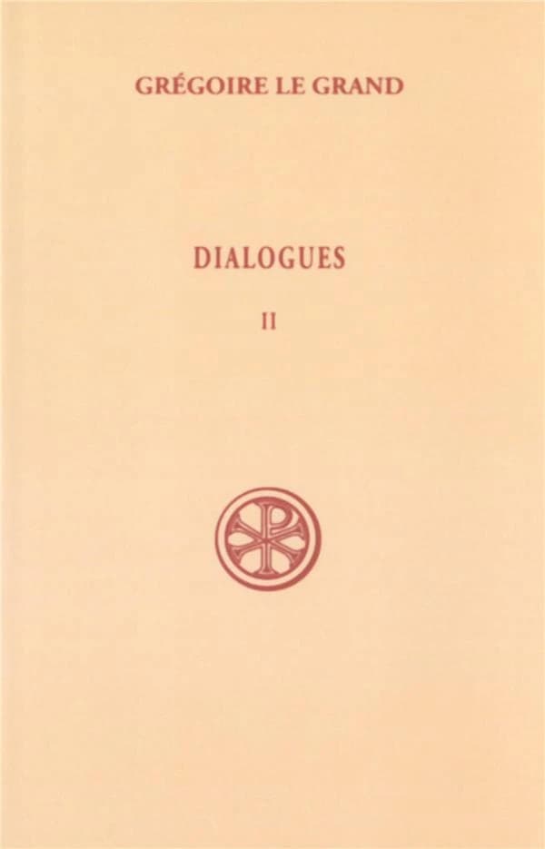 Dialogues. 2, Livres I-III