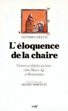 L'Éloquence de la chaire : victoires et défaites du latin entre Moyen âge et Renaissance