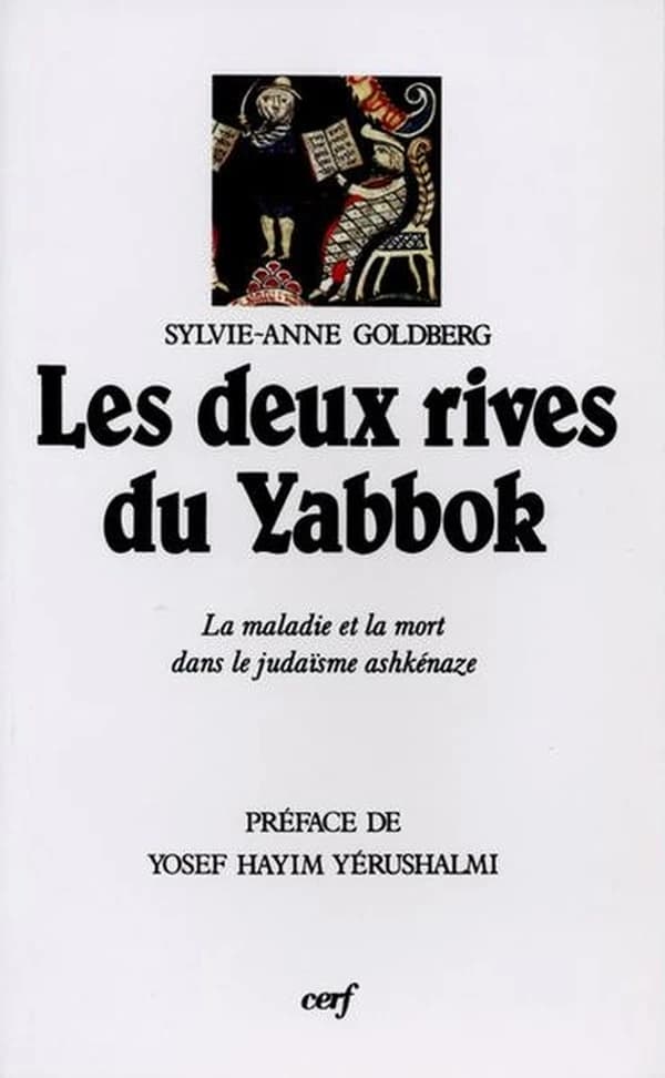 Les Deux rives du Yabbok : la maladie et la mort dans le judaïsme ashkénaze, Prague XVIe-XIXe siècle