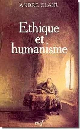 Éthique et humanisme : essai sur la modernité