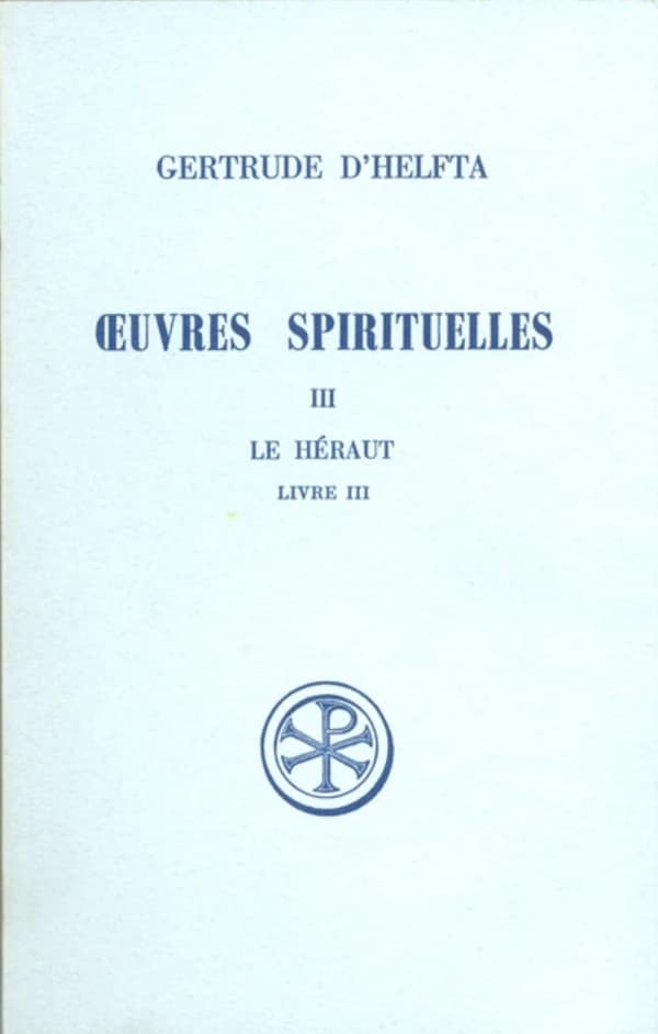 OEUVRES SPIRITUELLES. Tome 3, Le Héraut, Livre 3, Edition bilingue français-grec