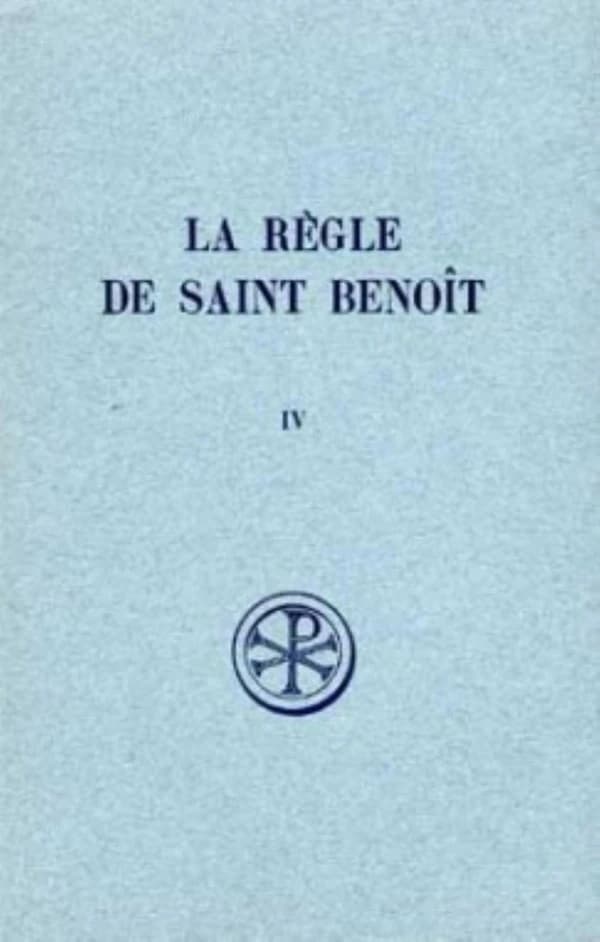 La règle de saint Benoît, tome 4