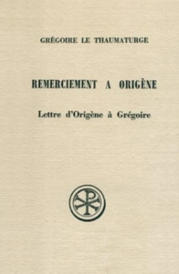 Remerciement à Origène ; lettre d'Origène à Grégoire