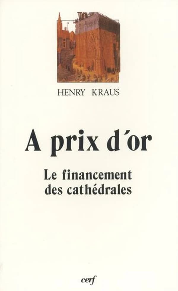 À prix d'or : le financement des cathédrales