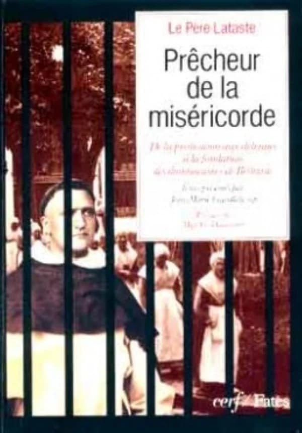 Prêcheur de la miséricorde : de la prédication aux détenues à la fondation des Dominicaines de Béthanie
