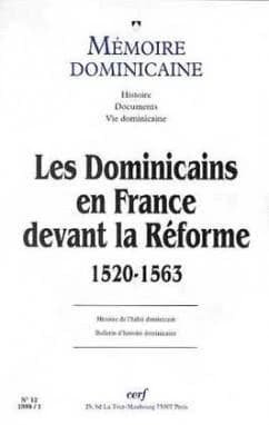 Les Dominicains en France devant la Réforme : 1520-1563