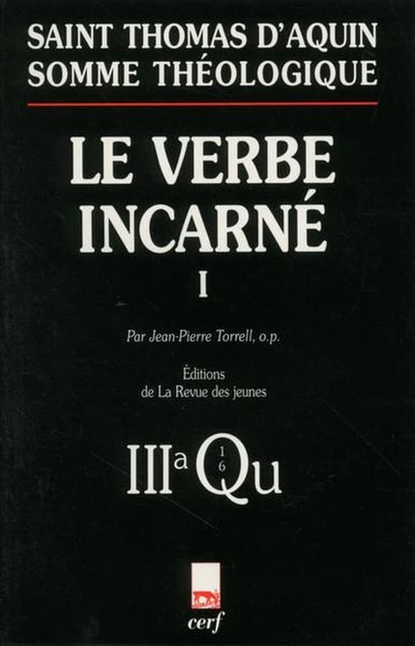 Somme théologique. Le Verbe incarné : IIIa, questions 1...-26 (Éd. de la Revue des jeunes) saint Thomas d'Aquin