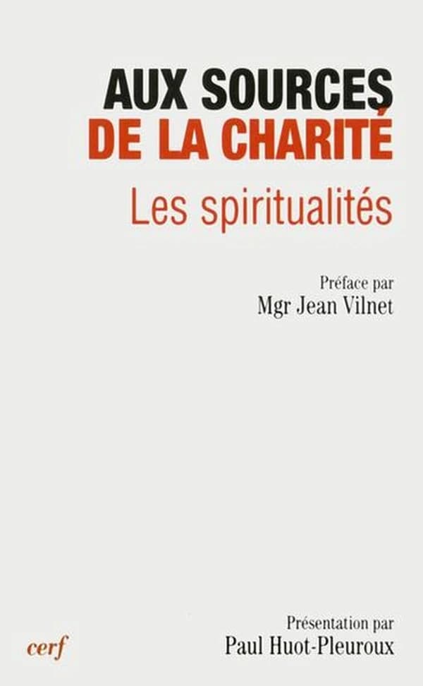Aux sources de la charité : les spiritualités : actes du XIIe Colloque de la Fondation Jean Rhodain [i.e. Rodhain], Lourdes, 23-26 octobre 2002