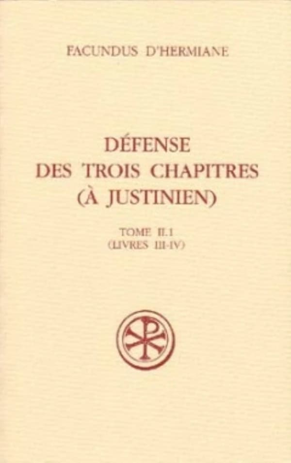 Défense des trois chapitres : à Justinien. Tome II. 1-2, Livres III-VII