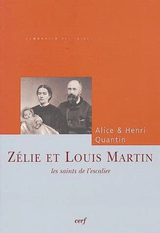 Zélie et Louis Martin : les saints de l'escalier