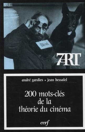 200 Mots-clés de la théorie du cinéma