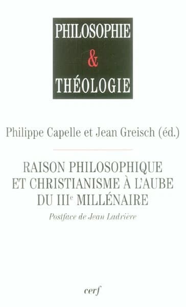 Raison philosophique et christianisme à l'aube du troisième millénaire : [actes du congrès organisé à l'Unesco, Paris, 20-22 mars 2000]