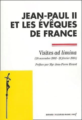 Jean-Paul II et les évêques de France : visites "ad limina", 24 novembre 2003-28 février 2004