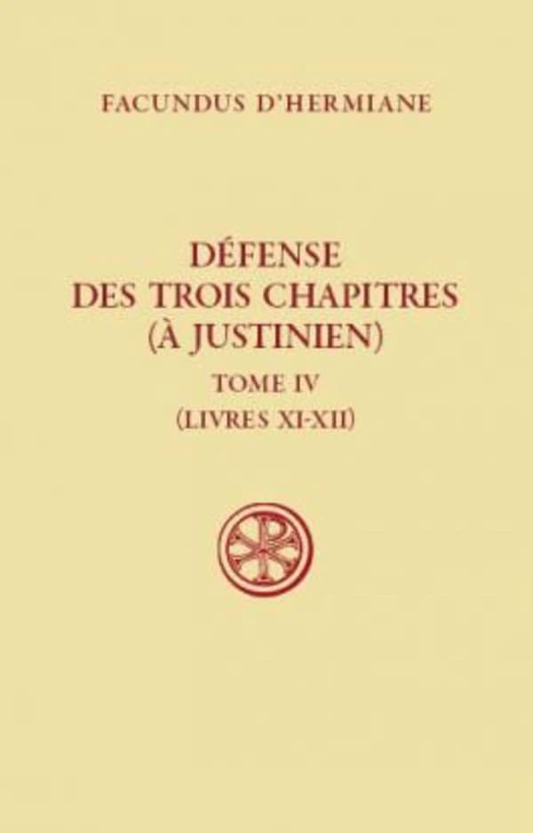 Défense des trois chapitres. [Tome IV], Livres XI-XII