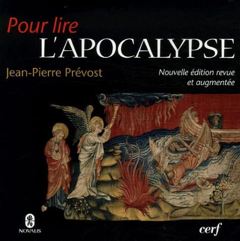 Pour lire l'Apocalypse (Nouvelle éd. revue et augmentée) Jean-Pierre Prévost