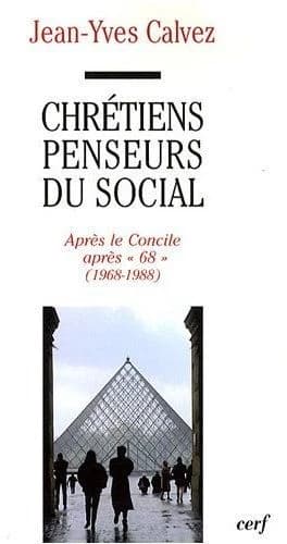 Chrétiens penseurs du social. Tome III, Après-concile, après 68, 1968-1988 : Aubert, Buttiglione, Chambre...