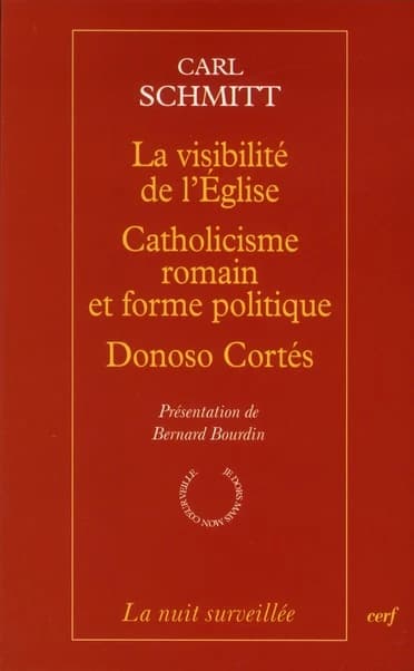 La visibilité de l'Église ; Catholicisme romain et forme politique ; Donoso Cortés : quatre essais