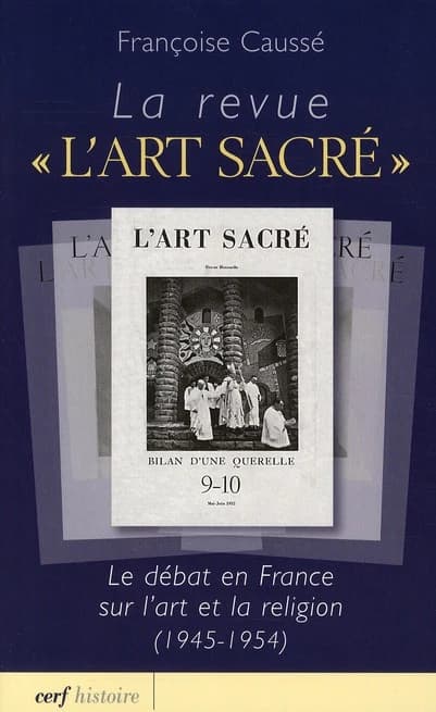 La revue "L'Art sacré" : le débat en France sur l'art et la religion, 1945-1954