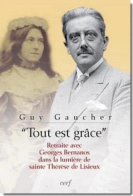 "Tout est grâce" : retraite avec Georges Bernanos dans la lumière de sainte Thérèse de Lisieux