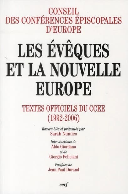 Les évêques et la nouvelle Europe : textes officiels du CCEE, 1992-2006