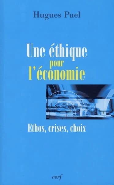 Une éthique pour l'économie : ethos, crise, choix