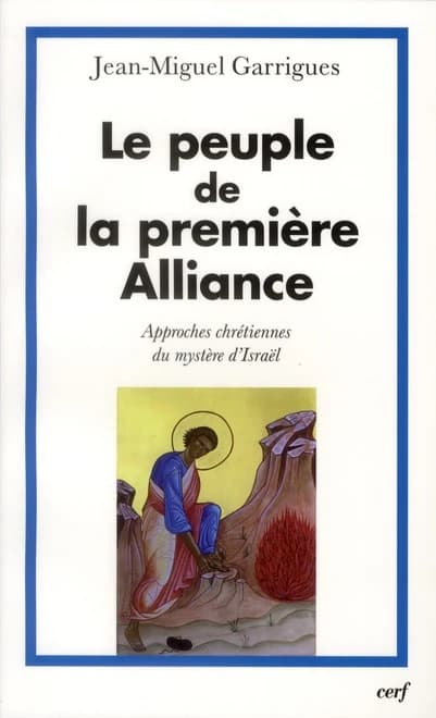 Le peuple de la première Alliance : approches chrétiennes du mystère d'Israël