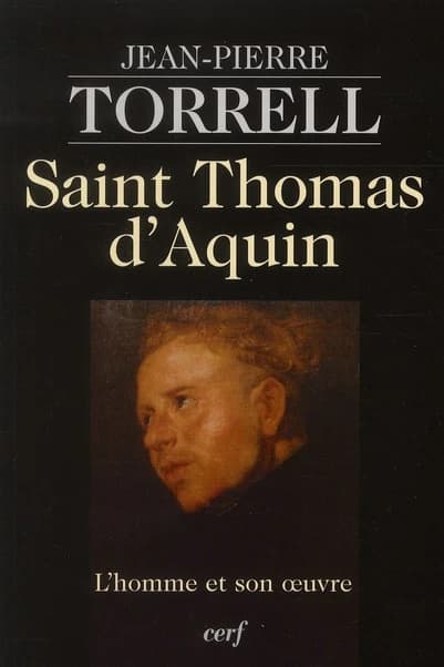Saint Thomas d'Aquin : l'homme et son oeuvre