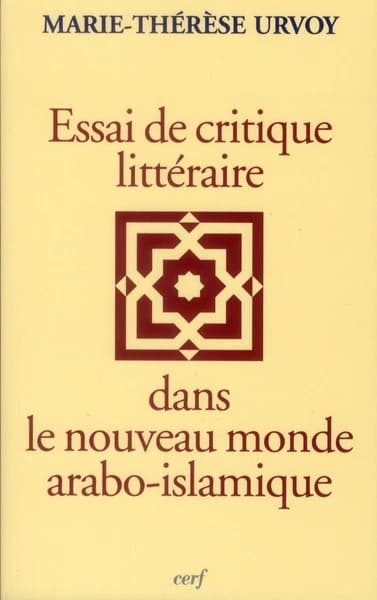 Essai de critique littéraire dans le nouveau monde arabo-islamique