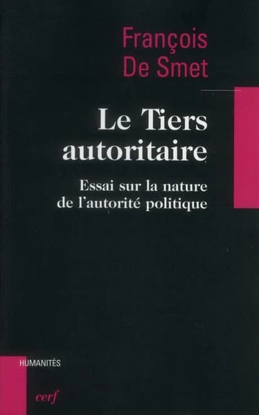 Le tiers autoritaire : essai sur la nature de l'autorité politique