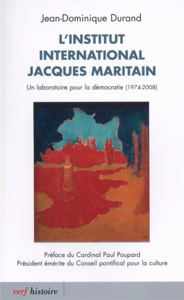 L'Institut international Jacques Maritain : un laboratoire pour la démocratie, 1974-2008