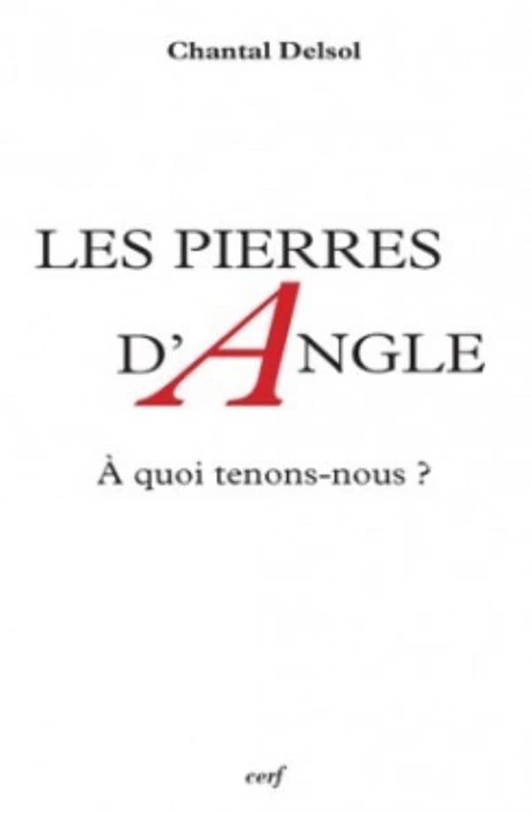 Les pierres d'angle : à quoi tenons-nous ?