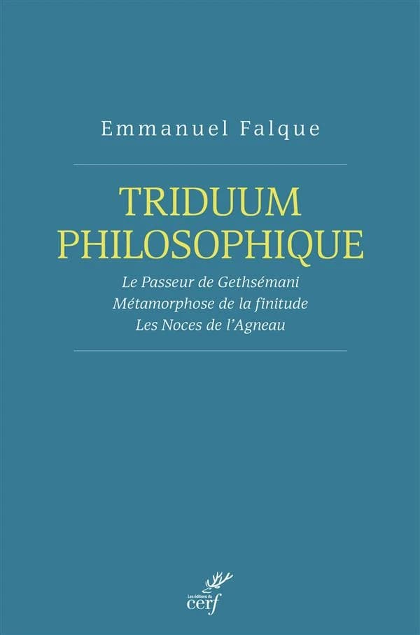 Triduum philosophique... (Nouvelle éd. revue, augmentée et corrigée) Emmanuel Falque