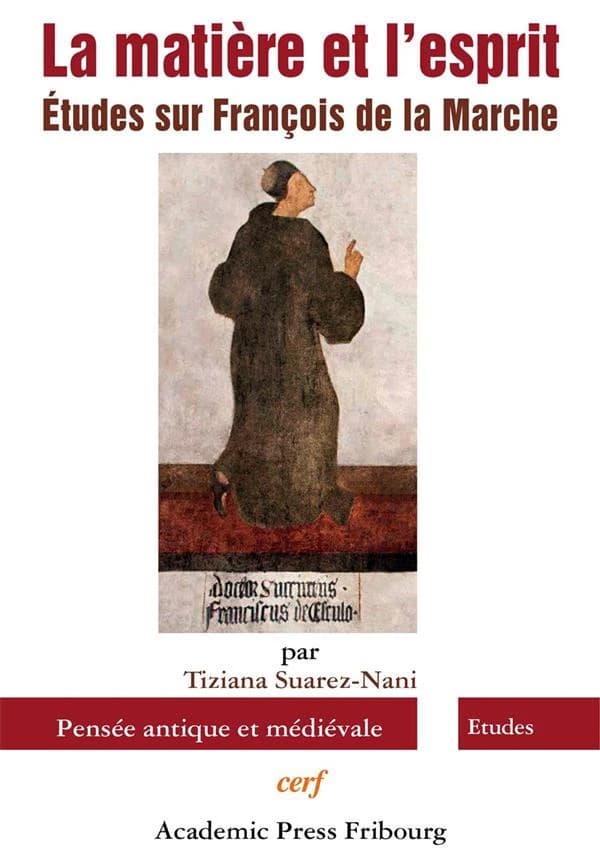 La matière et l'esprit : études sur François de la Marche