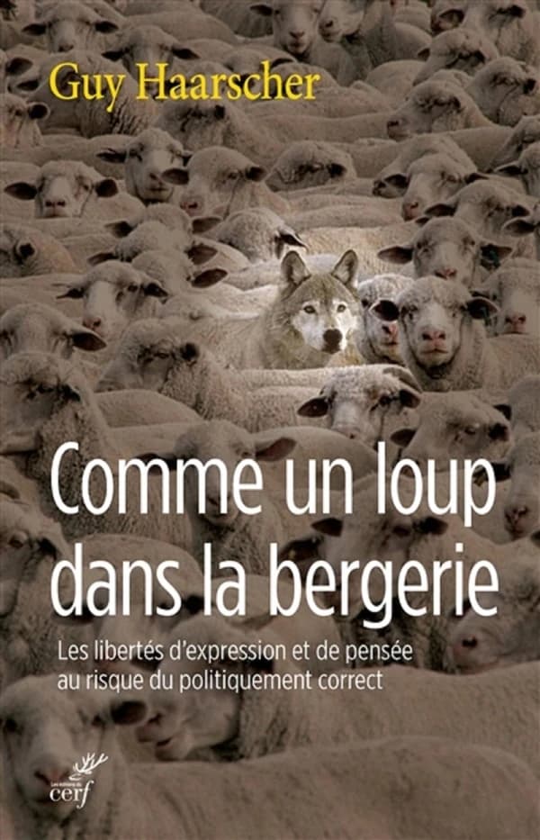 Comme un loup dans la bergerie : les libertés d'expression et de pensée au risque du politiquement correct