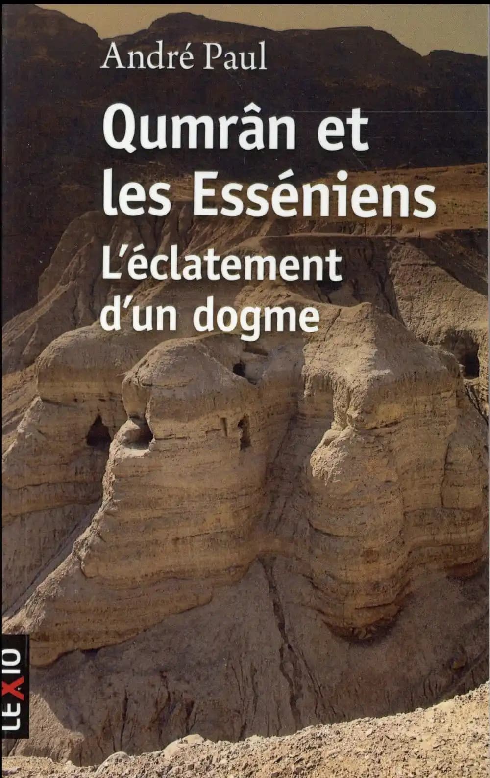 Qumrân et les esséniens : l'éclatement d'un dogme