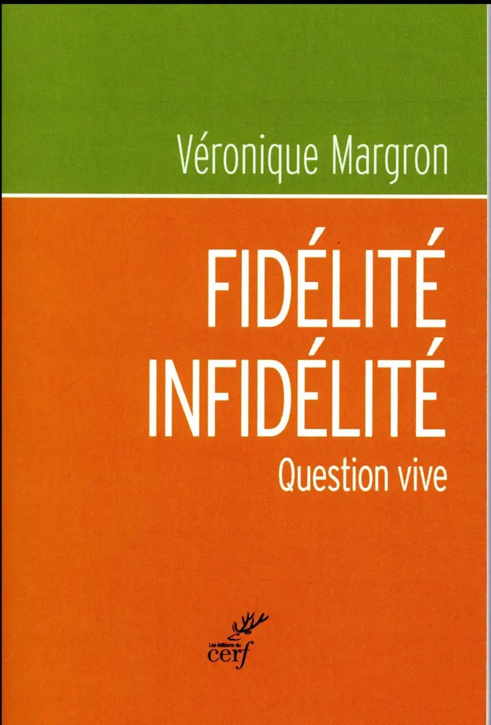 Fidélité-infidélité : question vive