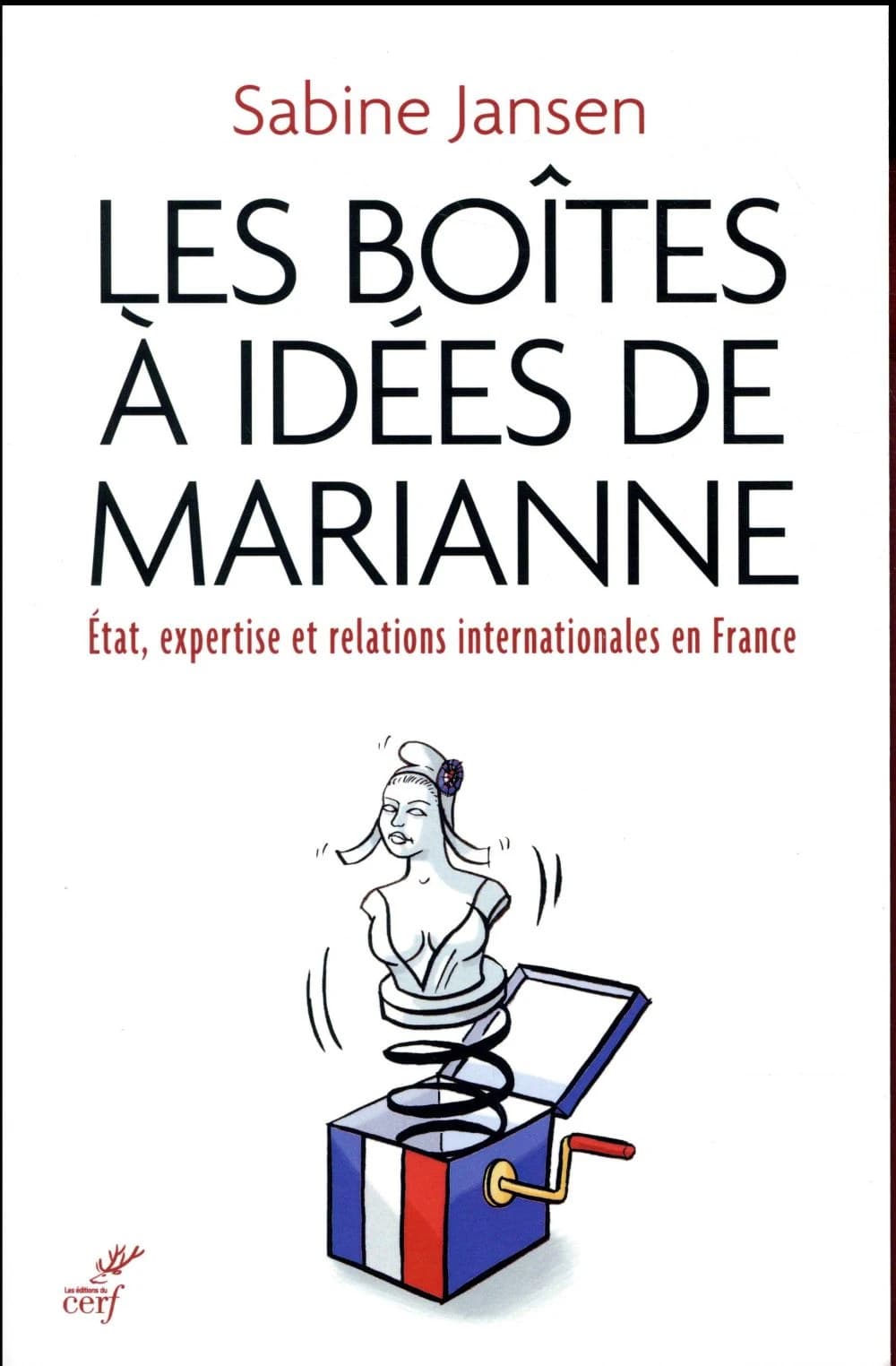 Les boîtes à idées de Marianne : État, expertise et relations internationales en France, 1935-1985